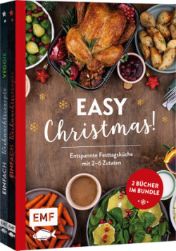 Easy Christmas! Entspannte Festtagsküche mit 2-6 Zutaten