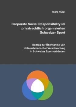 Corporate Social Responsibility im privatrechtlich organisierten Schweizer Sport