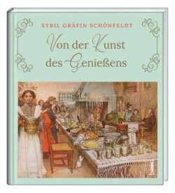 Von der Kunst des Genießens