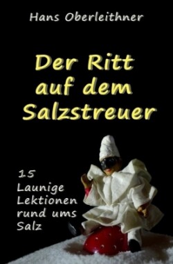 Der Ritt auf dem Salzstreuer