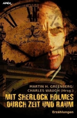 MIT SHERLOCK HOLMES DURCH ZEIT UND RAUM