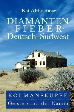 Diamantenfieber Deutsch-Südwest