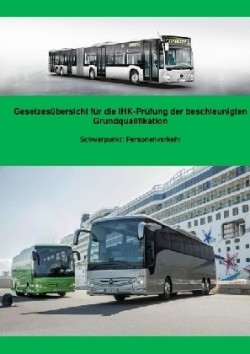 Gesetzesübersicht Personenverkehr für die BGQ-Prüfung vor der IHK