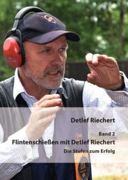 Flintenschießen mit Detlef Riechert Band 2