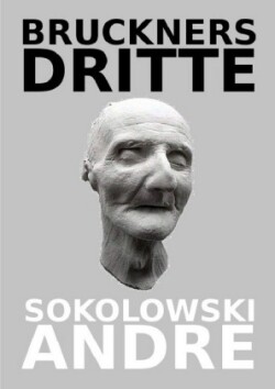 BRUCKNERS DRITTE