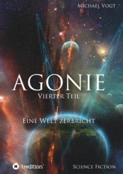 Agonie - Vierter Teil