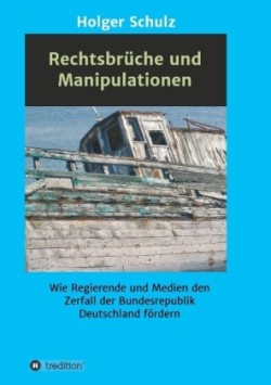 Rechtsbrüche und Manipulationen