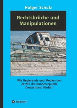 Rechtsbrüche und Manipulationen