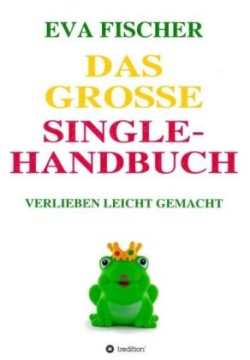 Das große Single-Handbuch