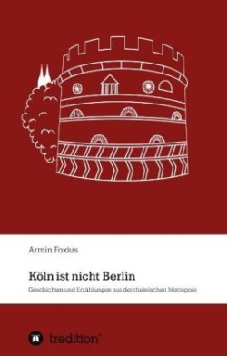 Köln ist nicht Berlin