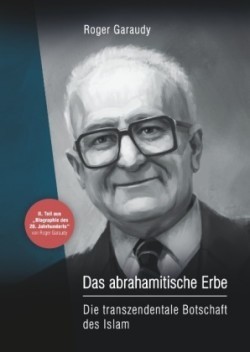 Roger Garaudy - Das abrahamitische Erbe