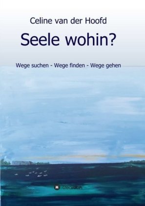 Seele wohin?