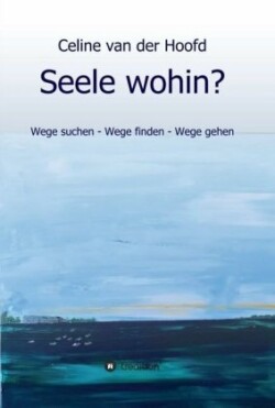 Seele wohin?