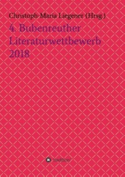 4. Bubenreuther Literaturwettbewerb 2018