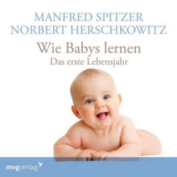 Wie Babys lernen - das erste Jahr, 1 Audio-CD