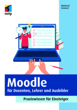 Moodle für Dozenten, Lehrer und Ausbilder