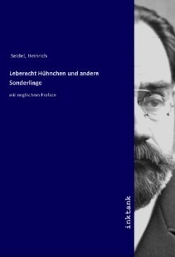 Leberecht Hühnchen und andere Sonderlinge