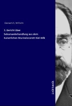 3. Bericht über Salvarsanbehandlung aus dem Kaiserlichen Marinelazarett Kiel-Wik