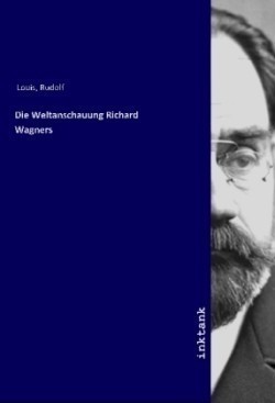 Die Weltanschauung Richard Wagners