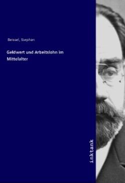 Geldwert und Arbeitslohn im Mittelalter