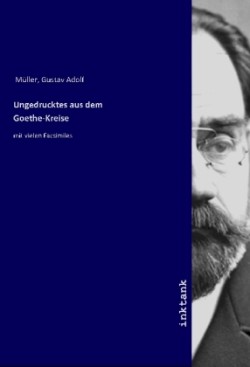 Ungedrucktes aus dem Goethe-Kreise