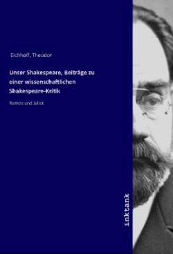 Unser Shakespeare, Beitrage zu einer wissenschaftlichen Shakespeare-Kritik