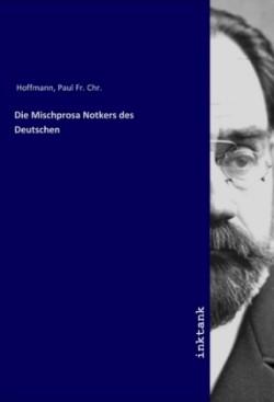 Die Mischprosa Notkers des Deutschen