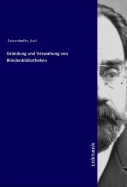 Gründung und Verwaltung von Blindenbibliotheken