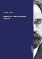 Der Krieg von 1866 in Deutschland und Italien