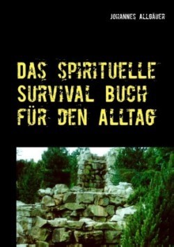 spirituelle Survival Buch für den Alltag