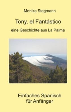 Tony el Fantástico Spanischlesebuch fur Anfanger
