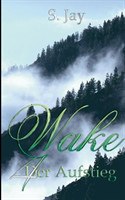 Wake 4 - Der Aufstieg