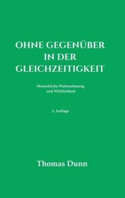 Ohne Gegenüber in der Gleichzeitigkeit