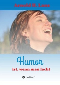 Humor ist, wenn man lacht