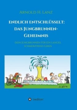 Endlich enschlüsselt: Das Jungbrunnen-Geheimnis