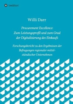 Procurement Excellence: Zum Leistungsprofil und zum Grad der Digitalisierung des Einkaufs