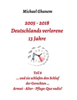 2005 - 2018: Deutschlands verlorene 13 Jahre