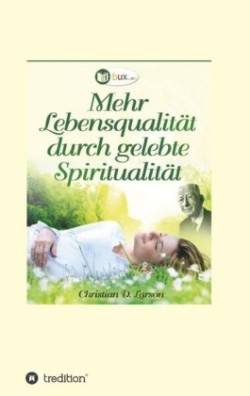 Mehr Lebensqualität durch gelebte Spiritualität