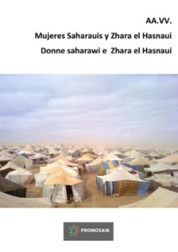 Mujeres Saharauis y Zhara el Hasnaui Donne saharawi e Zhara el Hasnaui