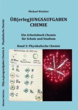 Übungsaufgaben Chemie - Physikalische Chemie
