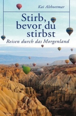 Stirb, bevor du stirbst