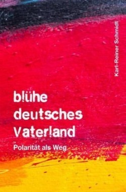 blühe deutsches Vaterland