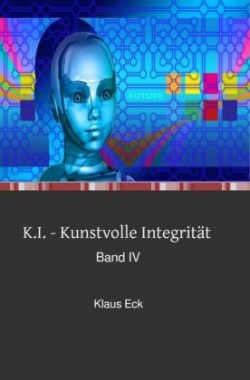 K.I. - Kunstvolle Integrität