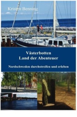 Västerbotten Land der Abenteuer