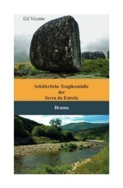 Schäferliche Tragikomödie der Serra da Estrela