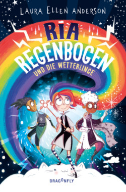 Ria Regenbogen und die Wetterlinge (Band 1)