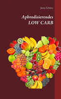 Aphrodisierendes LOW CARB