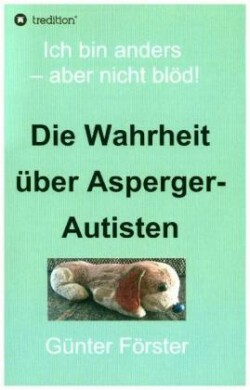 Die Wahrheit über Asperger-Autisten