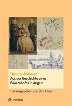 Aus der Geschichte eines Bauernhofes in Angeln