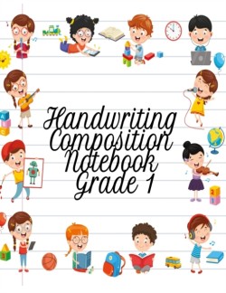 Handwriting Composition Notebook Grade 1